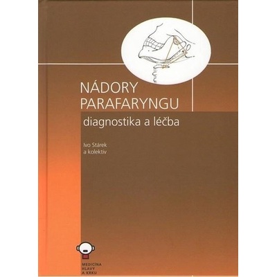 Nádory parafaryngu - Ivo Stárek a kolektiv