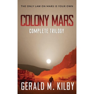 Colony Mars | Gerald M Kilby (ISBN: 9781545050163)