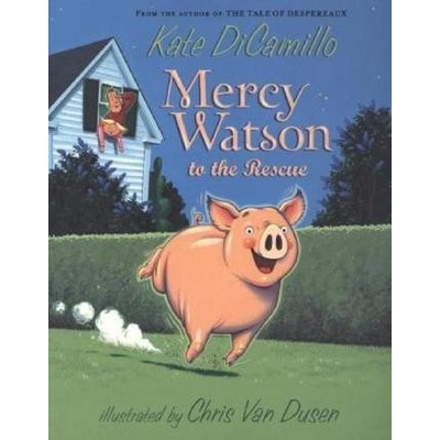 Mercy Watson to the Rescue - DiCamillo, Kate