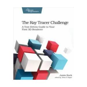 Ray Tracer Challenge | Jamis Buck (ISBN: 9781680502718)