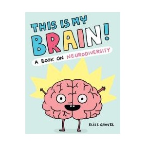 This Is My Brain! | GRAVEL ELISE (ISBN: 9781797228204)