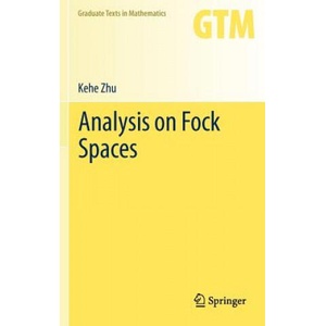 Analysis on Fock Spaces | Kehe Zhu (ISBN: 9781441988003)