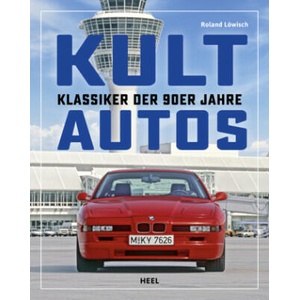 Kultautos - Klassiker der 90er Jahre | Roland Löwisch (ISBN: 9783966647243)
