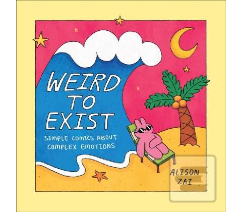 Weird to Exist