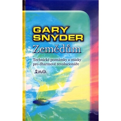 Zemědům -- Technické poznámky a otázky -- pro dharmové revolucionáře - Snyder Gary