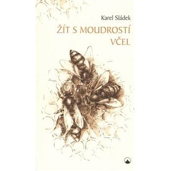 Žít s moudrostí včel