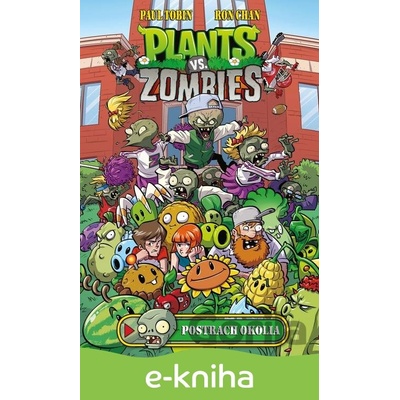 Plants vs. Zombies: Postrach okolia Paul Tobin, Ron Chan