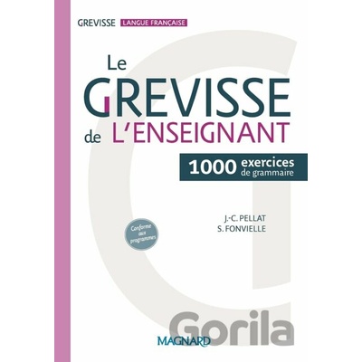 Grevisse Langue Francaise Le Grevisse de l'enseignant - Jean-Christophe Pellat, Stéphanie Fonvielle