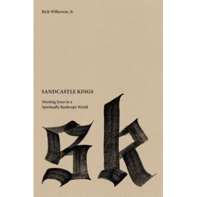 Sandcastle Kings - Rich Wilkerson