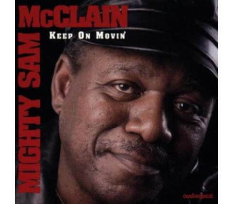 Mcclain Sam -Mighty-: Keep On Moving CD