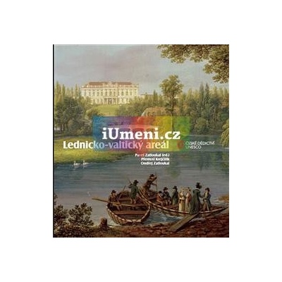 Lednicko-valtický areál Přemysl Krejčiřík Ondřej Zatloukal a Pavel Zatloukal