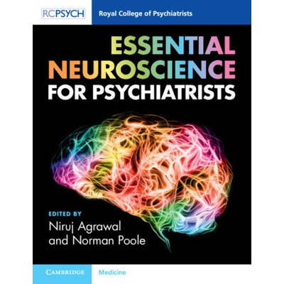 Essential Neuroscience for Psychiatrists (Niruj Agrawal,Norman Poole)(Brožovaná) – Hledejceny.cz