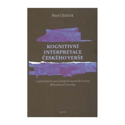 Kognitivní interpretace českého verše - Pavel Jiráček