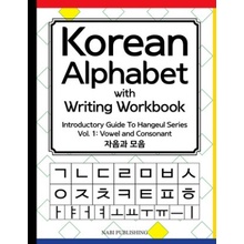 Korean Alphabet with Writing Workbook: Introductory Guide To Hangeul Series: Vol.1 Consonant and Vowel