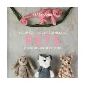 How to Crochet Animals: Pets | KERRY LORD (ISBN: 9781911641810)