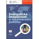 Knihy Energetická bezpečnost a mezinárodní politika