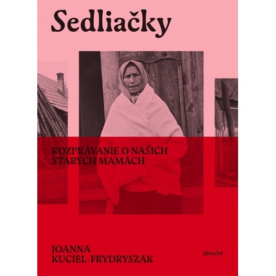 Sedliačky - Joanna Kuciel-Frydryszak