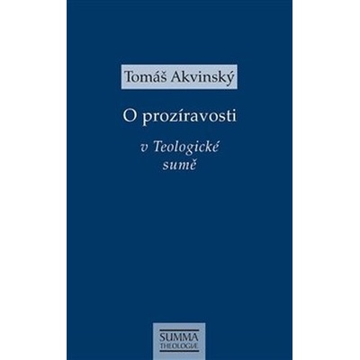 O prozíravosti v Teologické sumě - Tomáš Akvinský
