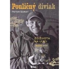 Pouličný diviak - 3. vydanie - Sorát Peter SK - Kniha