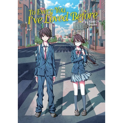 To Every You I've Loved Before Light Novel Otono Yomoji