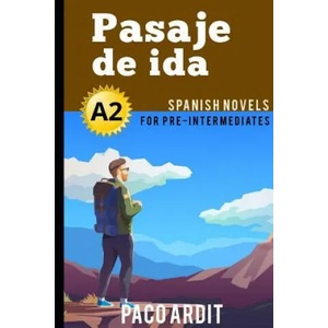 Spanish Novels: Pasaje de ida (ISBN: 9781520134208)