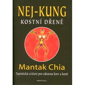 Nej-kung kostní dřeně - Mantak Chia