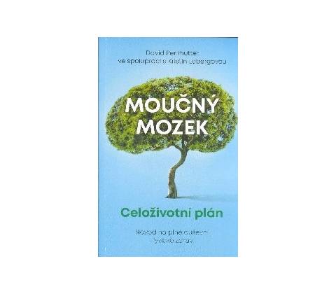Moučný mozek: Celoživotní plán David Perlmutter