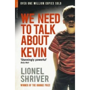 We Need To Talk About Kevin | Lionel Shriver (2010)