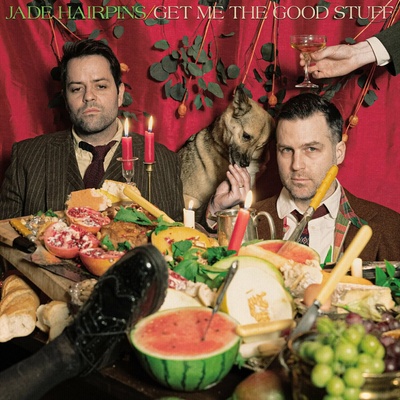 Jade Hairpins - Get Me The Good Stuff LP