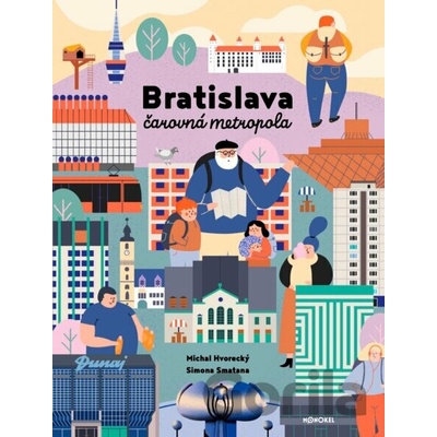 Bratislava – čarovná metropola
