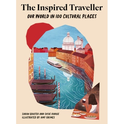 The Inspired Traveller - Susie Hodgeová, Sarah Baxter