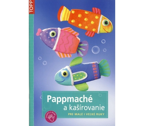 Pappmaché a kašírovanie