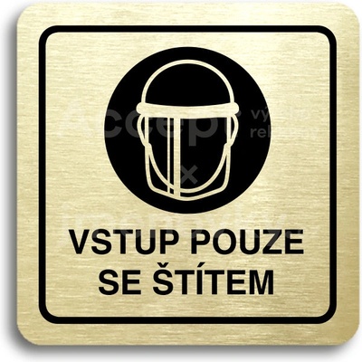 ACCEPT Piktogram vstup pouze se štítem IV - zlatá tabulka - černý tisk