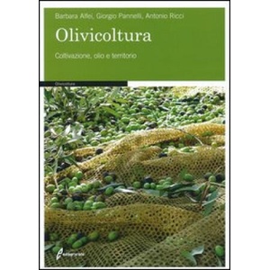 Olivicoltura. Coltivazione, olio e territorio (2013)