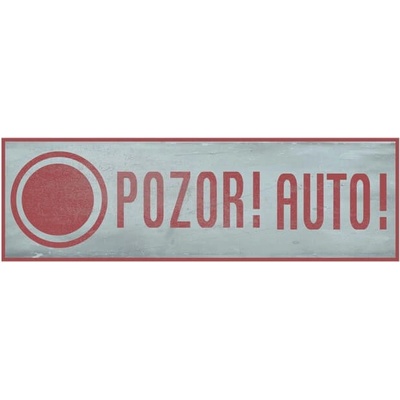 Pozor! Auto! - ceduľa 30cm x 9cm Plechová tabuľa