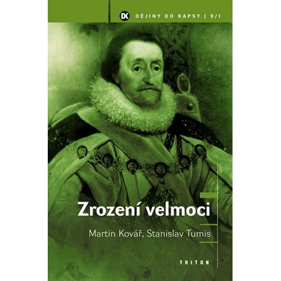 Zrození velmoci - Stanislav Tumis, Martin Kovář