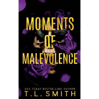 Moments of Malevolence | T. L. Smith