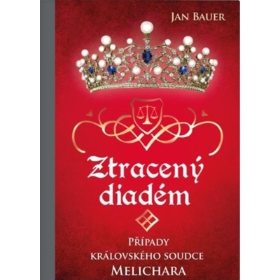 Ztracený diadém - Případy královského soudce Melichara