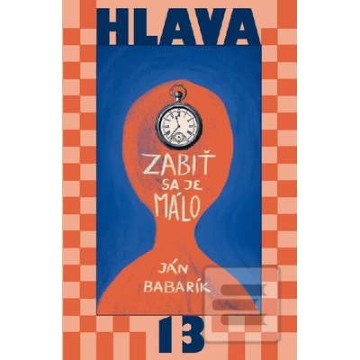 Zabiť sa je málo - Ján Babarík