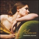 PEYROUX MADELEINE: HALF THE PERFECT WORLD CD