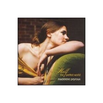 PEYROUX MADELEINE: HALF THE PERFECT WORLD CD