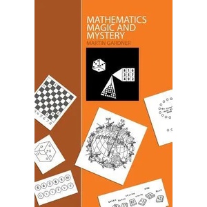 Mathematics, Magic and Mystery | Martin Gardner (2012)