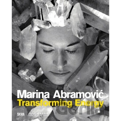 Marina Abramovic: Transforming Energy - Shai Baitel