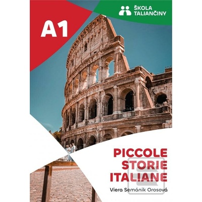 Piccole storie italiane A1 - Semánik Orosová Viera