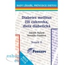 Diabetes mellitus čili cukrovka. Dieta diabetická svazek II Rušavý Z.,Frantová V.