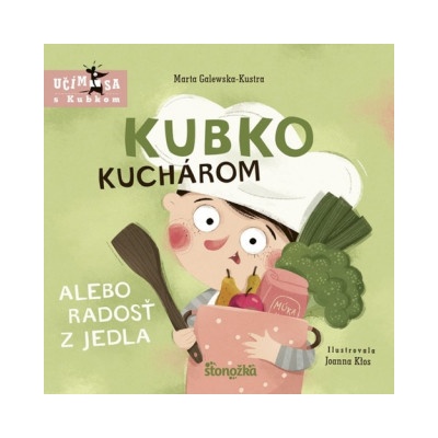 Kubko kuchárom alebo radosť z jedla | Marta Galewska-Kustra