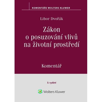 Zákon o posuzování vlivů na životní prostředí - Libor Dvořák