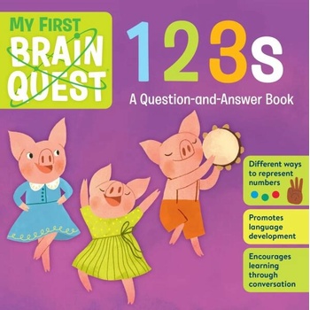 My First Brain Quest: 123s: A Question-and-Answer Book