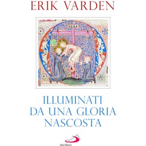 Illuminati da una gloria nascosta (ISBN: 9788892251113)