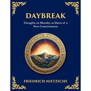 Daybreak | Friedrich Nietzsche, Tim Zengerink (2025)
